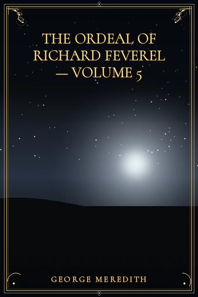 Cover of The Ordeal of Richard Feverel — Volume 5