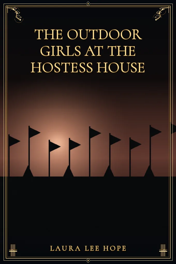 The Outdoor Girls at the Hostess House
