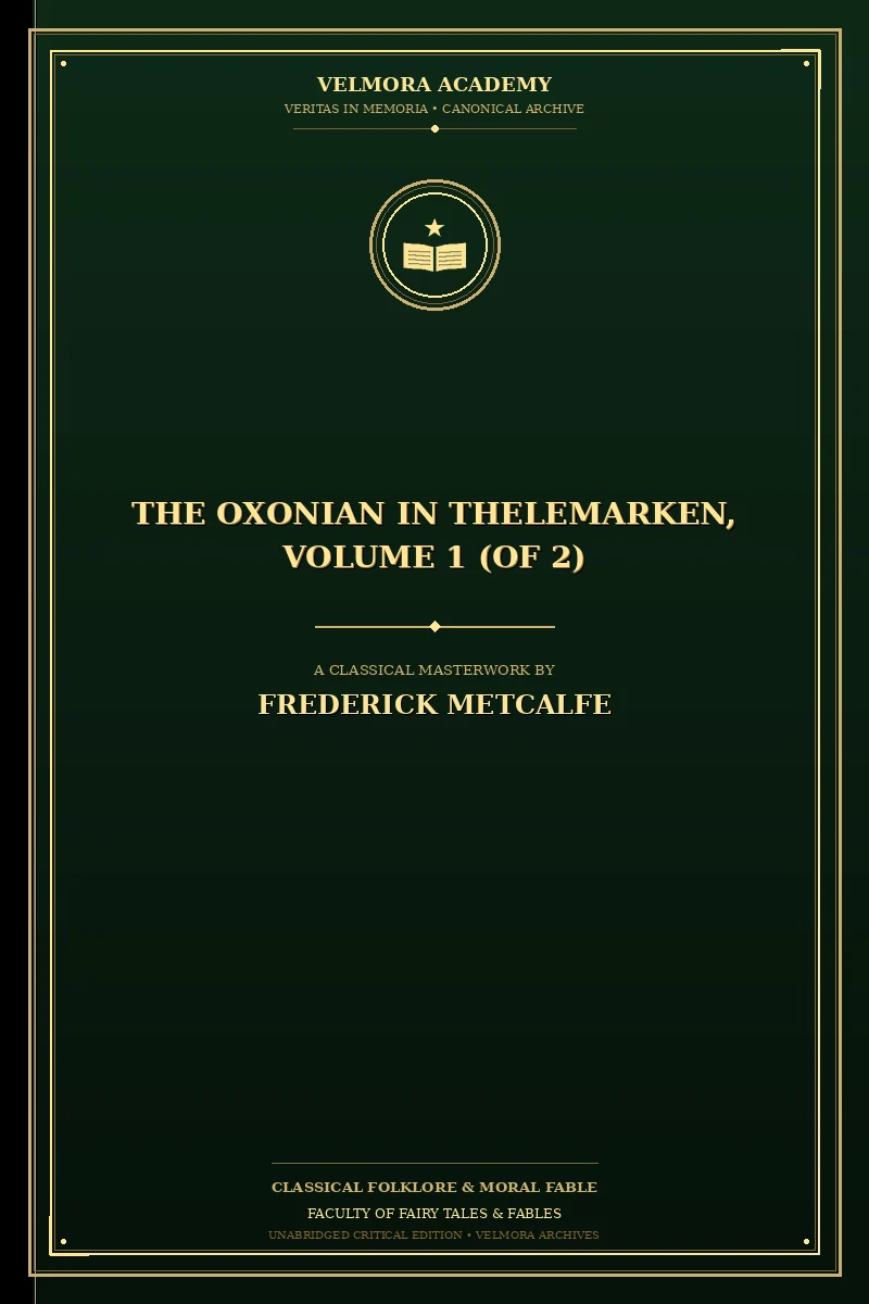 The Oxonian in Thelemarken, Volume 1 (of 2)