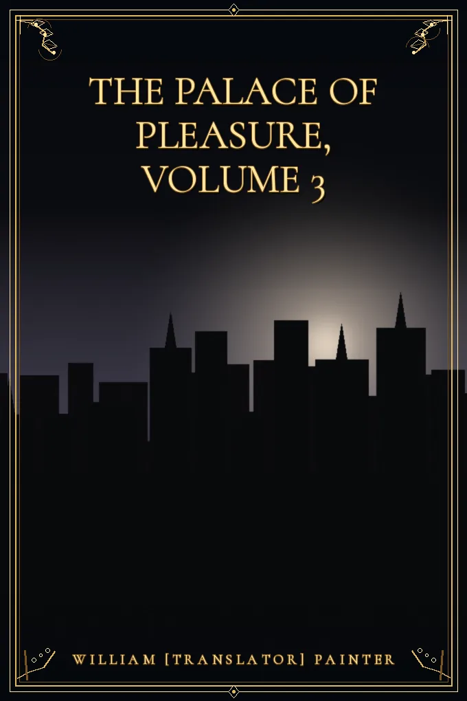 The Palace of Pleasure, Volume 3