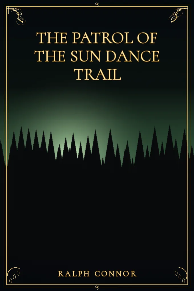 The Patrol of the Sun Dance Trail