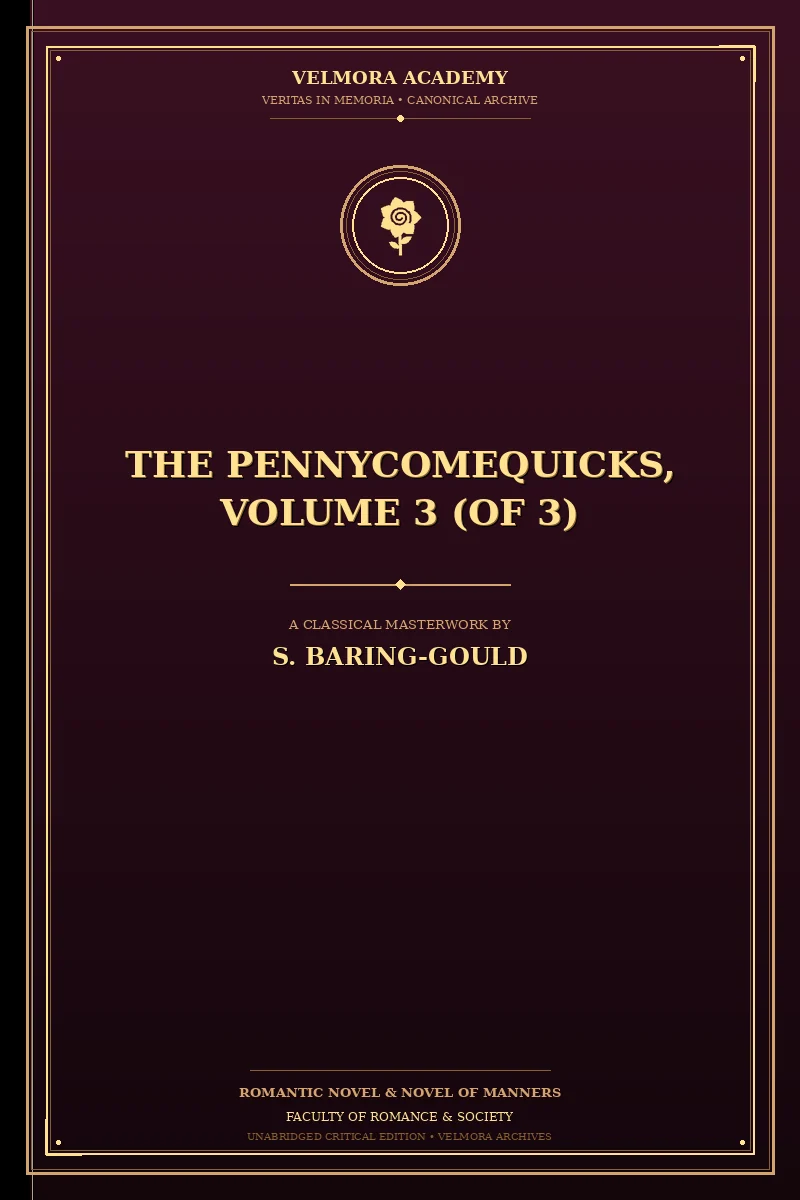 The Pennycomequicks, Volume 3 (of 3)