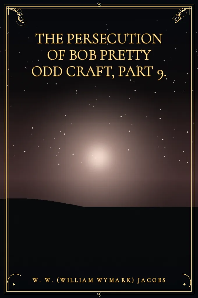 Cover of The Persecution of Bob Pretty Odd Craft, Part 9.