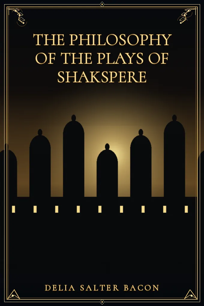 The Philosophy of the Plays of Shakspere