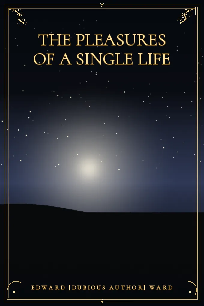 The Pleasures of a Single Life