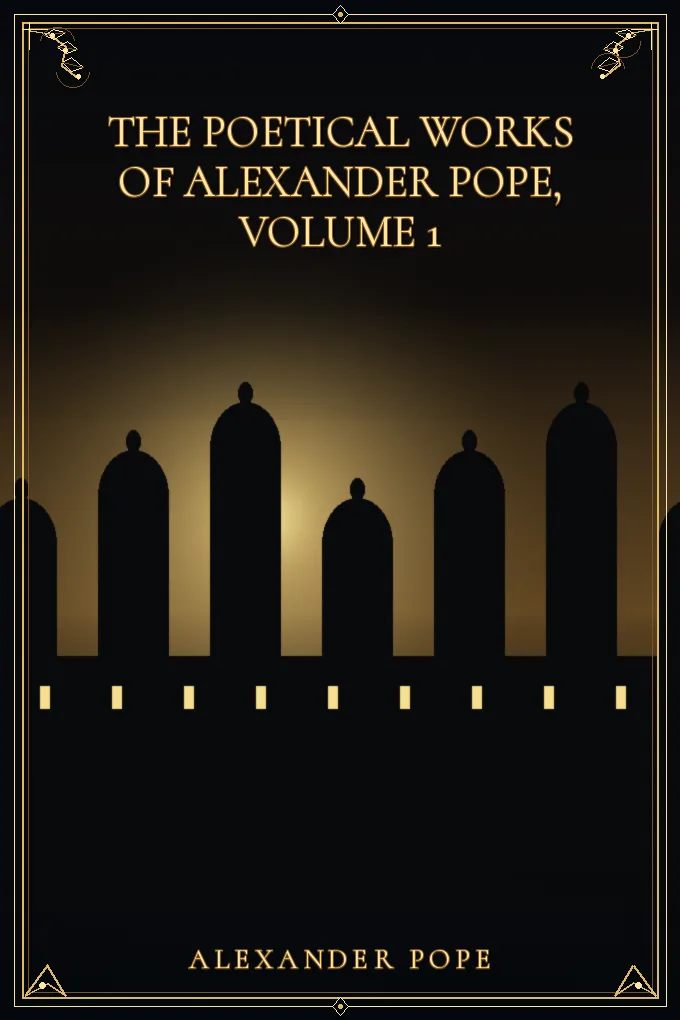 Cover of The Poetical Works of Alexander Pope, Volume 1