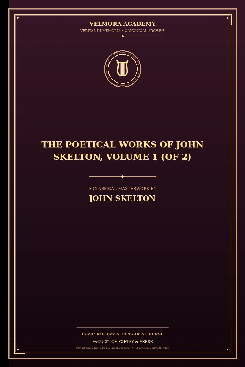 Cover of The Poetical Works of John Skelton, Volume 1 (of 2)