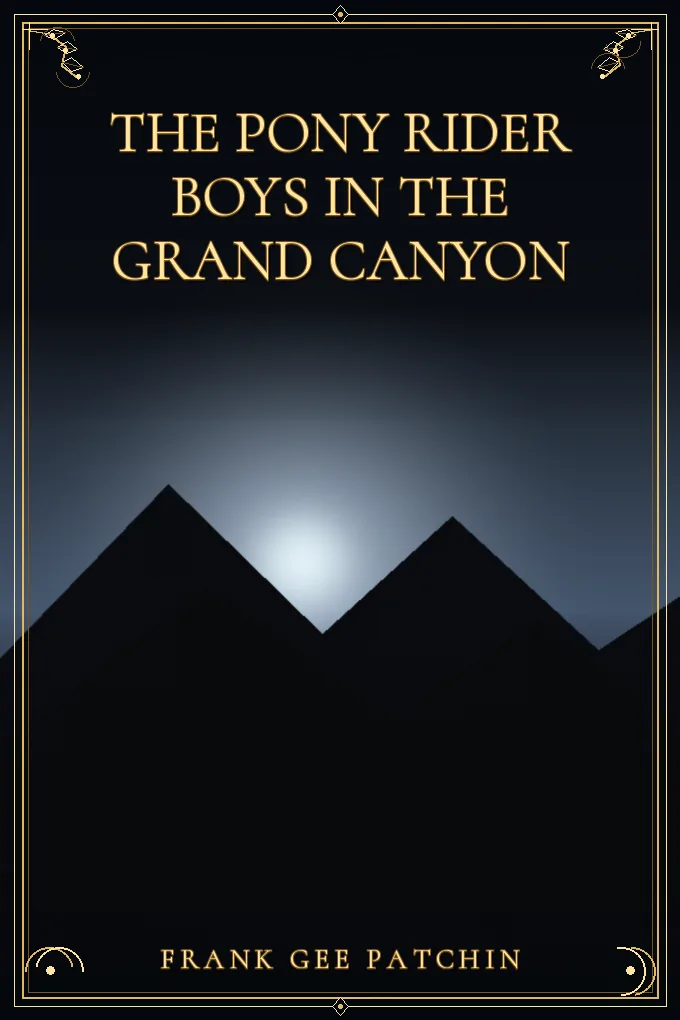 The Pony Rider Boys in the Grand Canyon