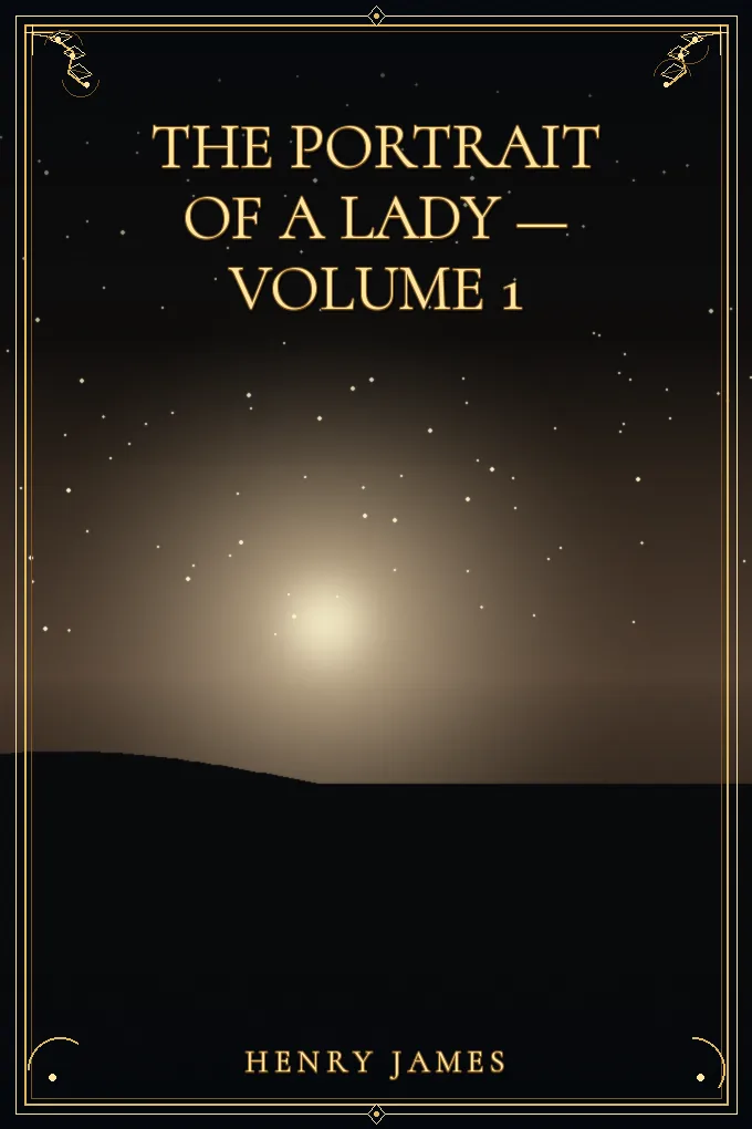 The Portrait of a Lady — Volume 1