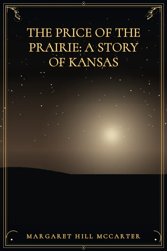 The Price of the Prairie: A Story of Kansas