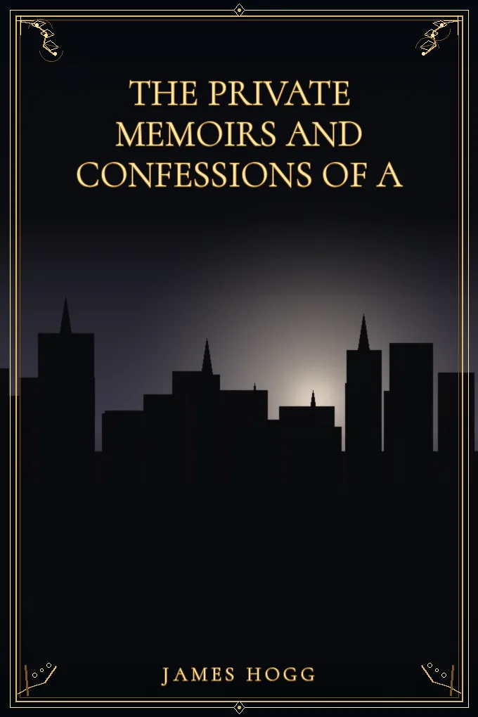 The Private Memoirs and Confessions of a