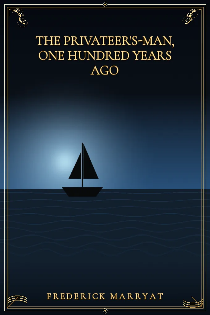 The Privateer's-Man, One hundred Years Ago