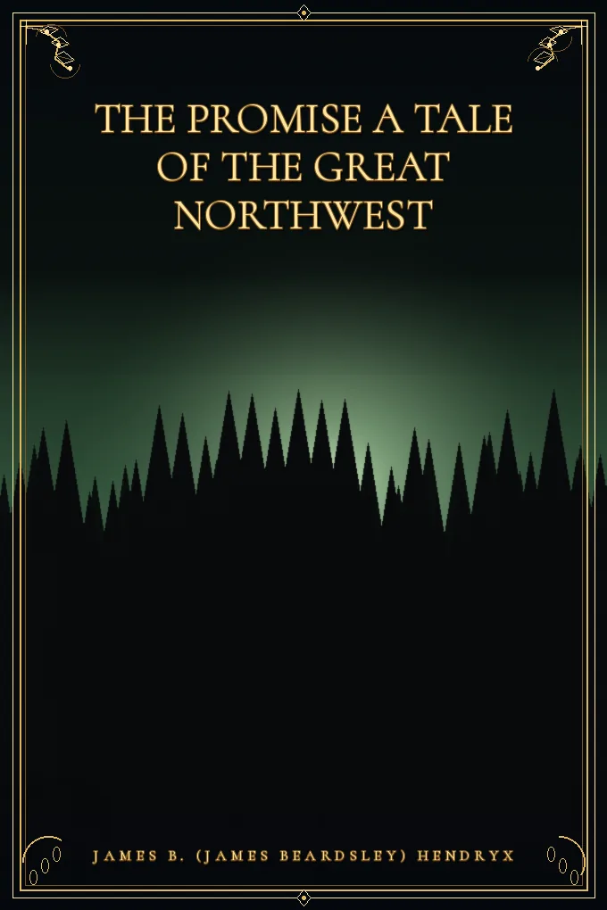 Cover of The Promise A Tale of the Great Northwest