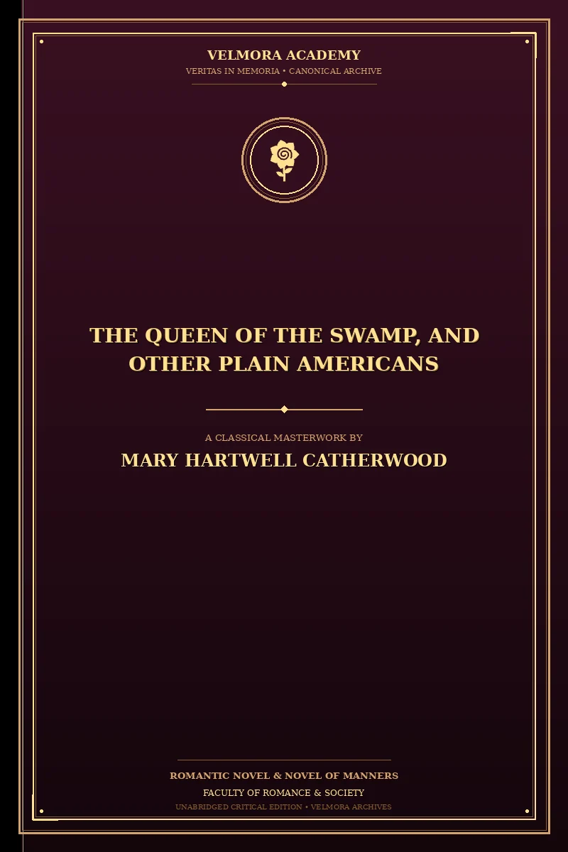 Cover of The Queen of the Swamp, and other plain Americans