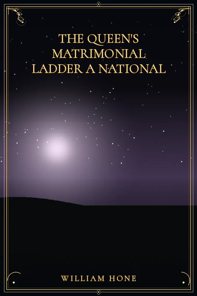 Cover of The Queen's Matrimonial Ladder A National