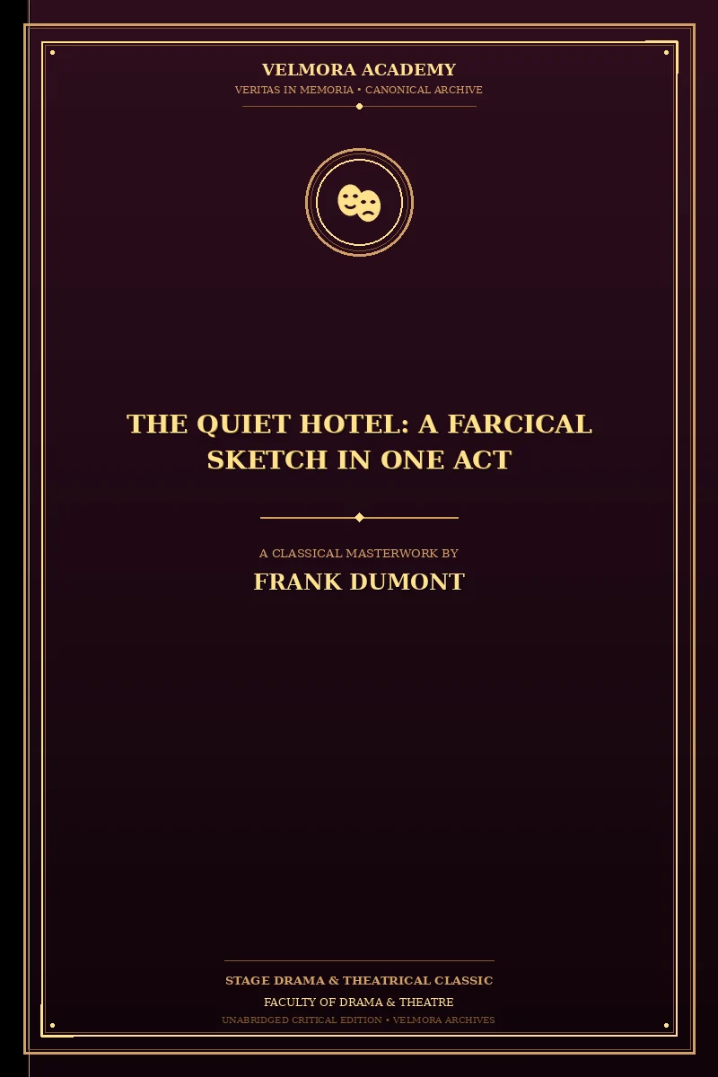 Cover of The Quiet Hotel: A Farcical Sketch in One Act