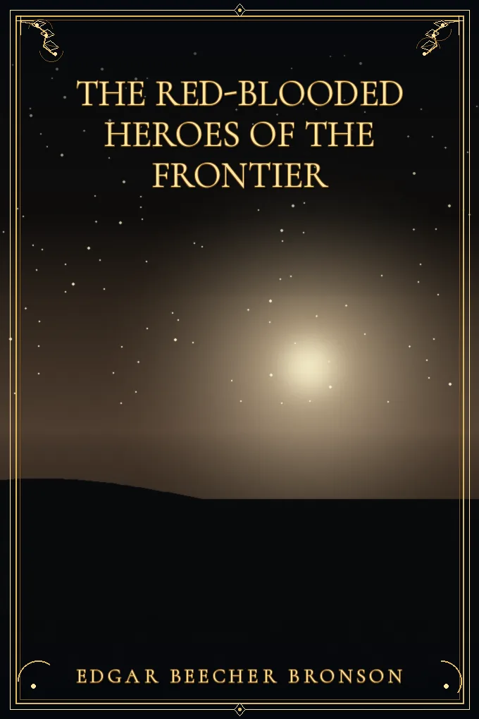 The Red-Blooded Heroes of the Frontier