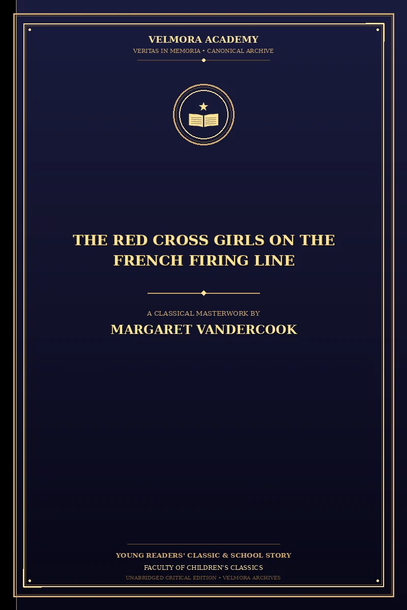 The Red Cross Girls on the French Firing Line