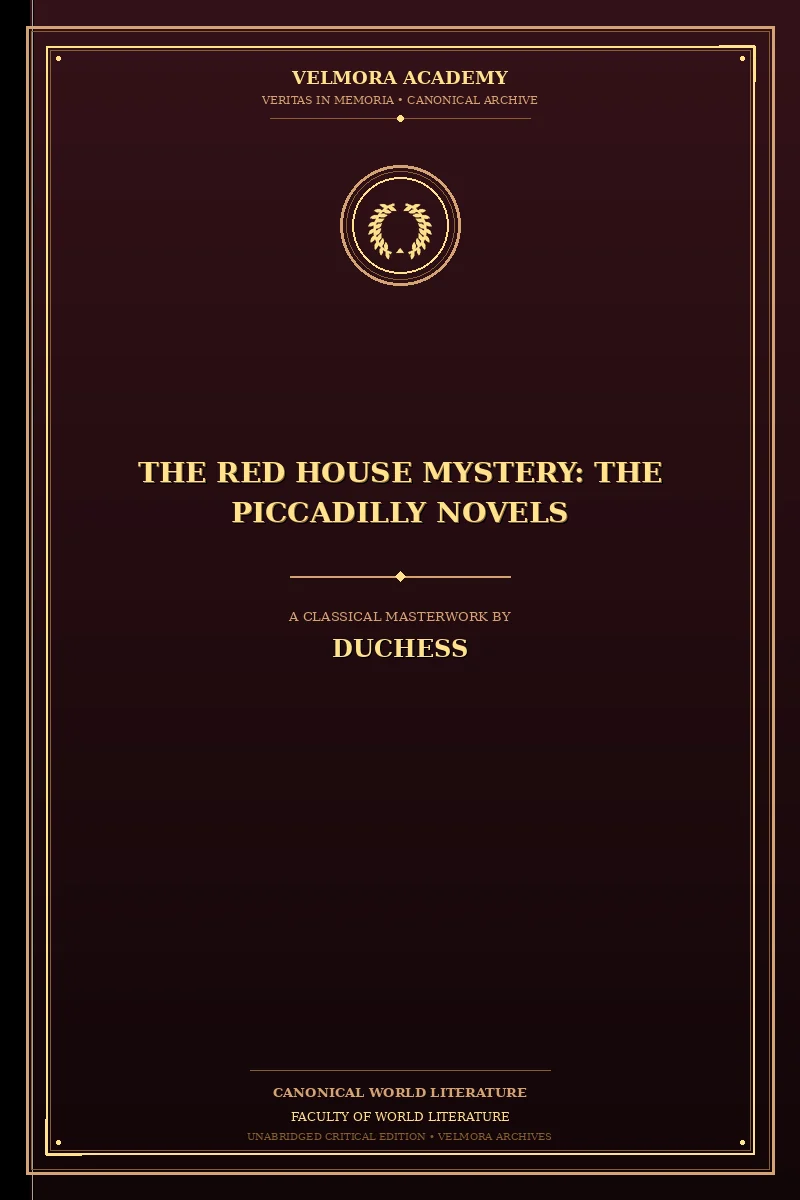 The Red House Mystery: The Piccadilly Novels