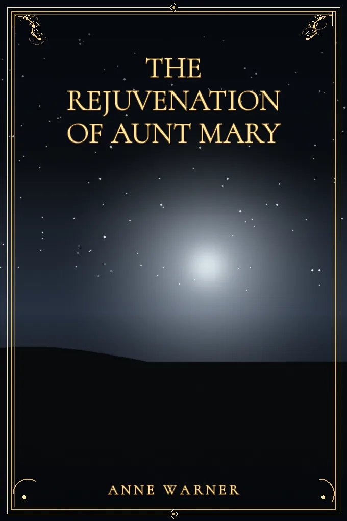 Cover of The Rejuvenation of Aunt Mary