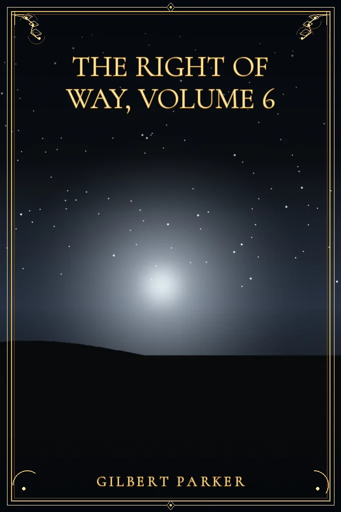 Cover of The Right of Way, Volume 6