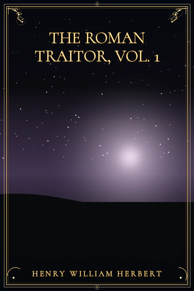 The Roman Traitor, Vol. 1
