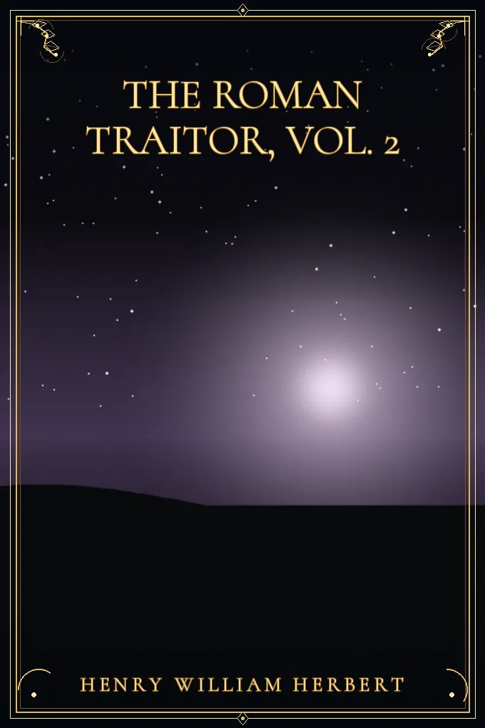 The Roman Traitor, Vol. 2