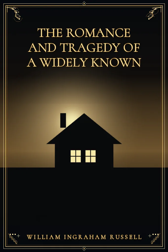 Cover of The Romance and Tragedy of a Widely Known