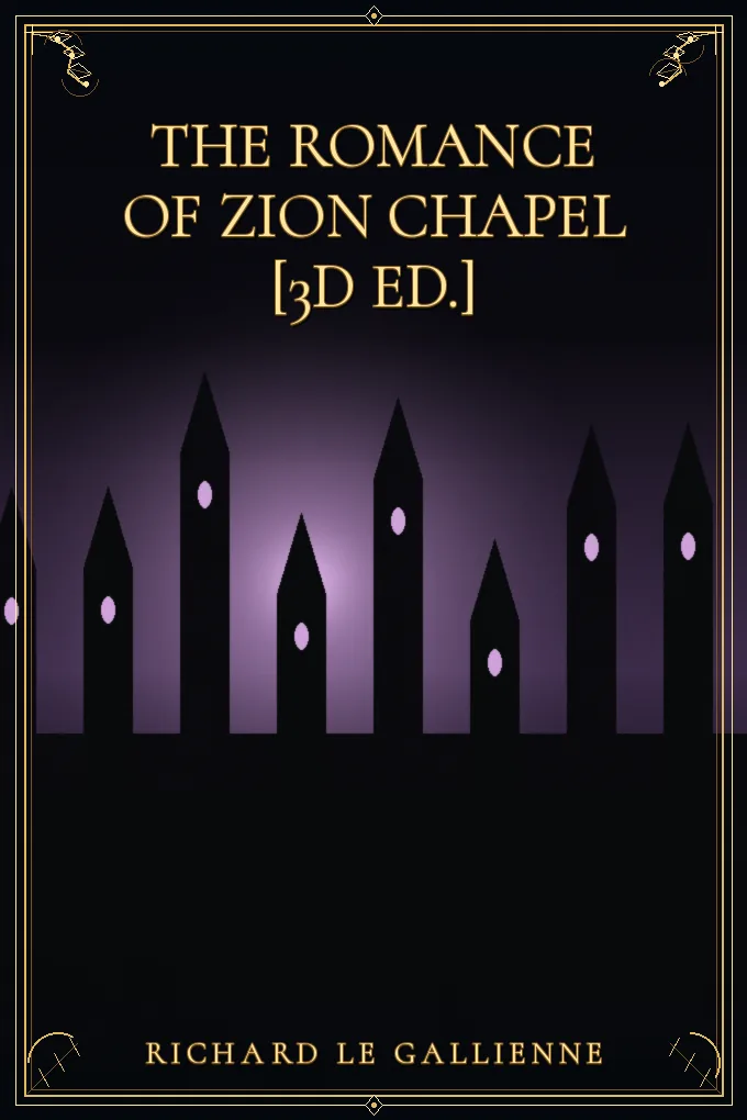 Cover of The Romance of Zion Chapel [3d ed.]