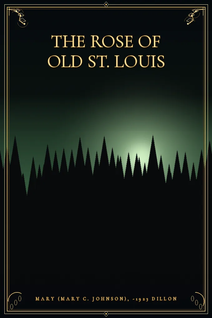 Cover of The rose of old St. Louis