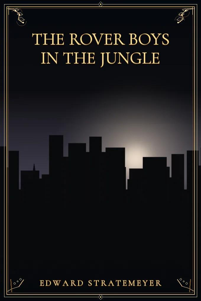 Cover of The Rover Boys in the Jungle