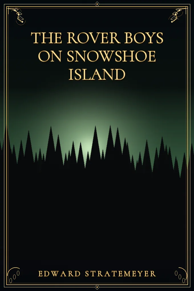 Cover of The Rover Boys on Snowshoe Island