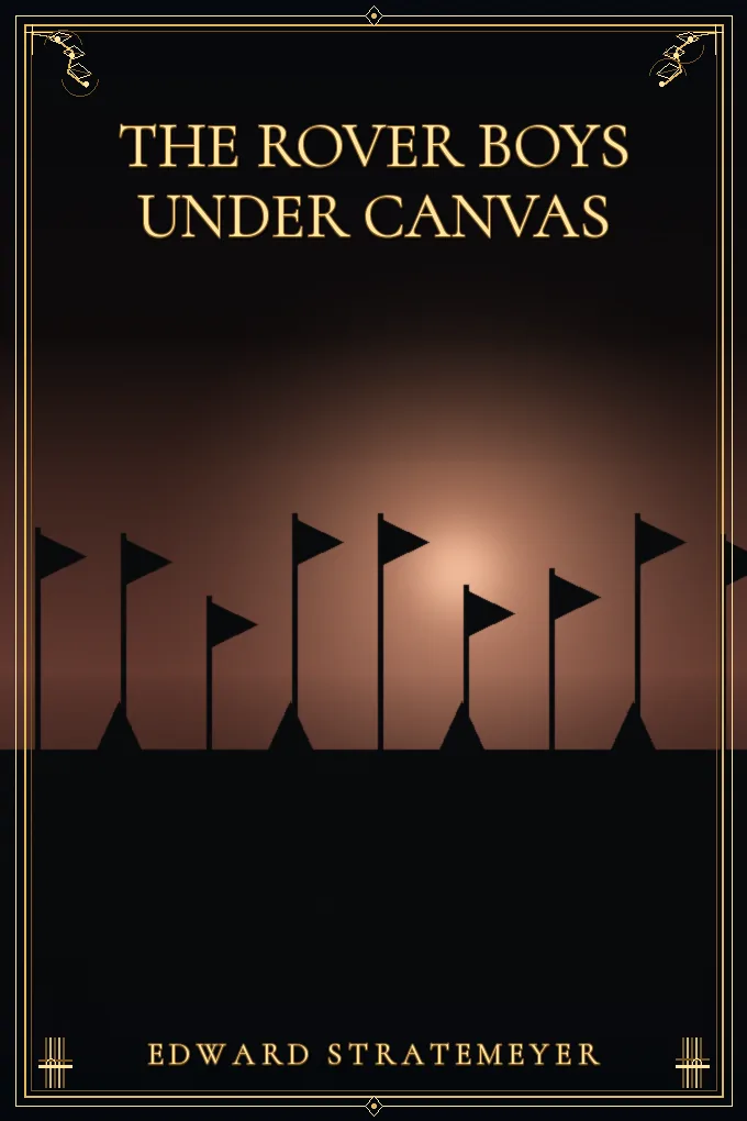 Cover of The Rover Boys Under Canvas