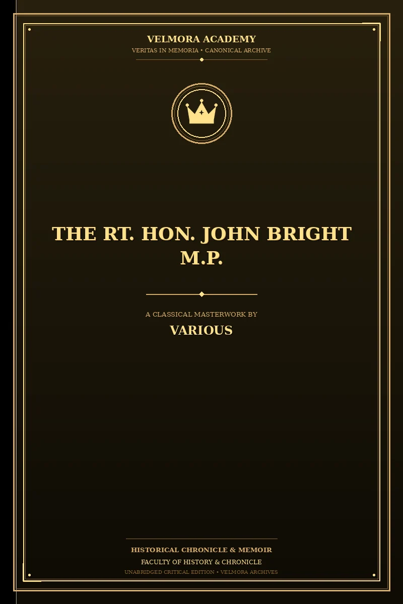 Cover of The Rt. Hon. John Bright M.P.