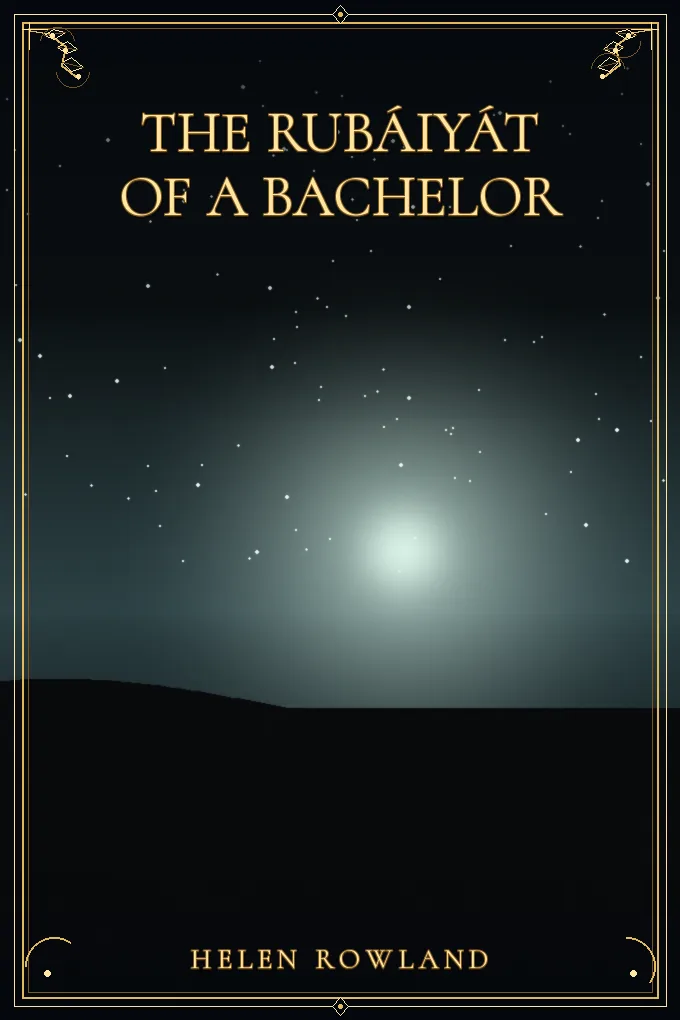 Cover of The Rubáiyát of a Bachelor