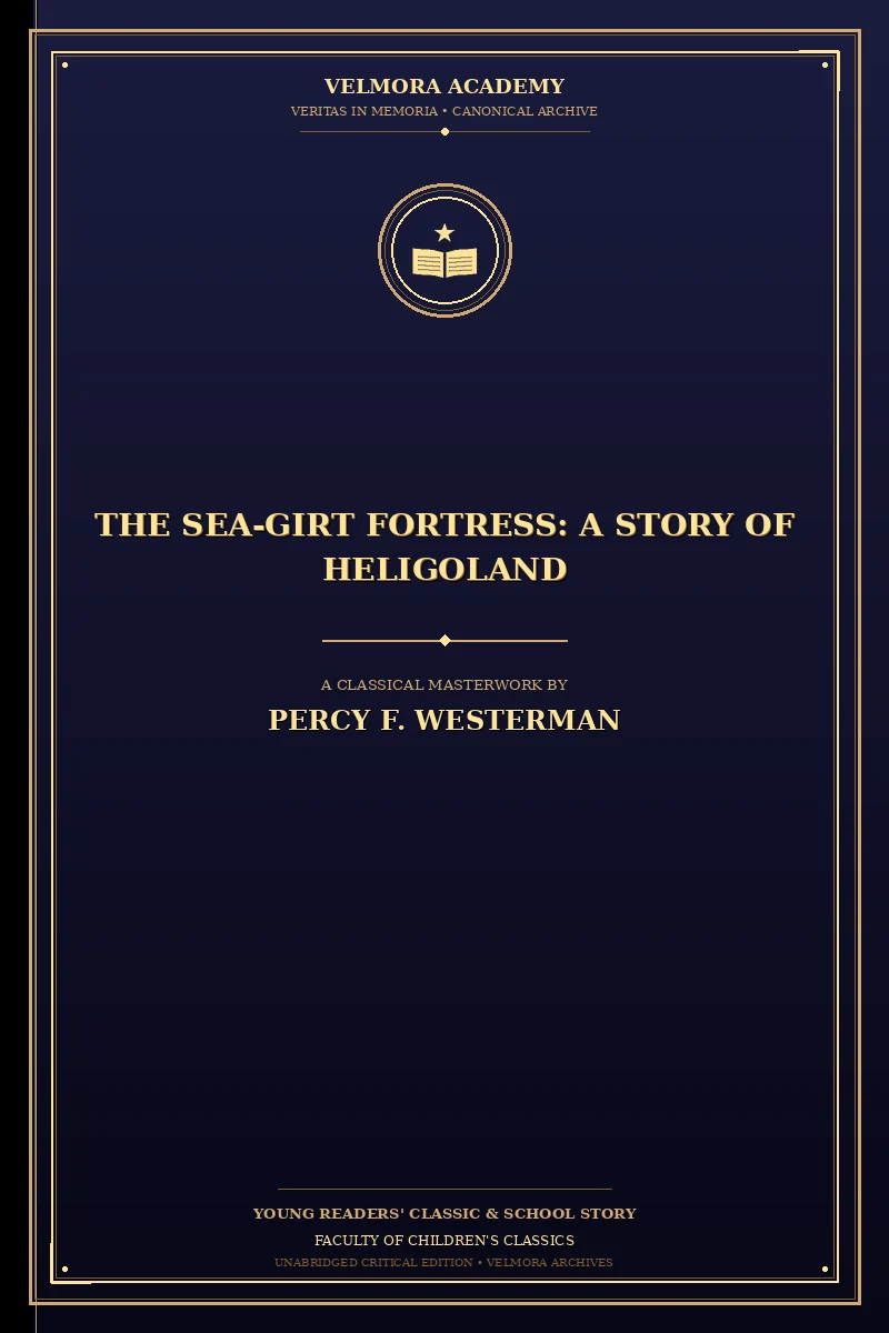 The Sea-Girt Fortress: A Story of Heligoland