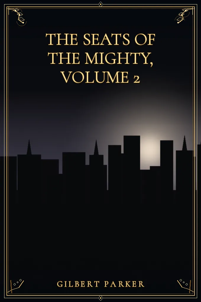 Cover of The Seats of the Mighty, Volume 2