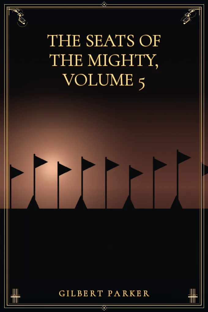 Cover of The Seats of the Mighty, Volume 5