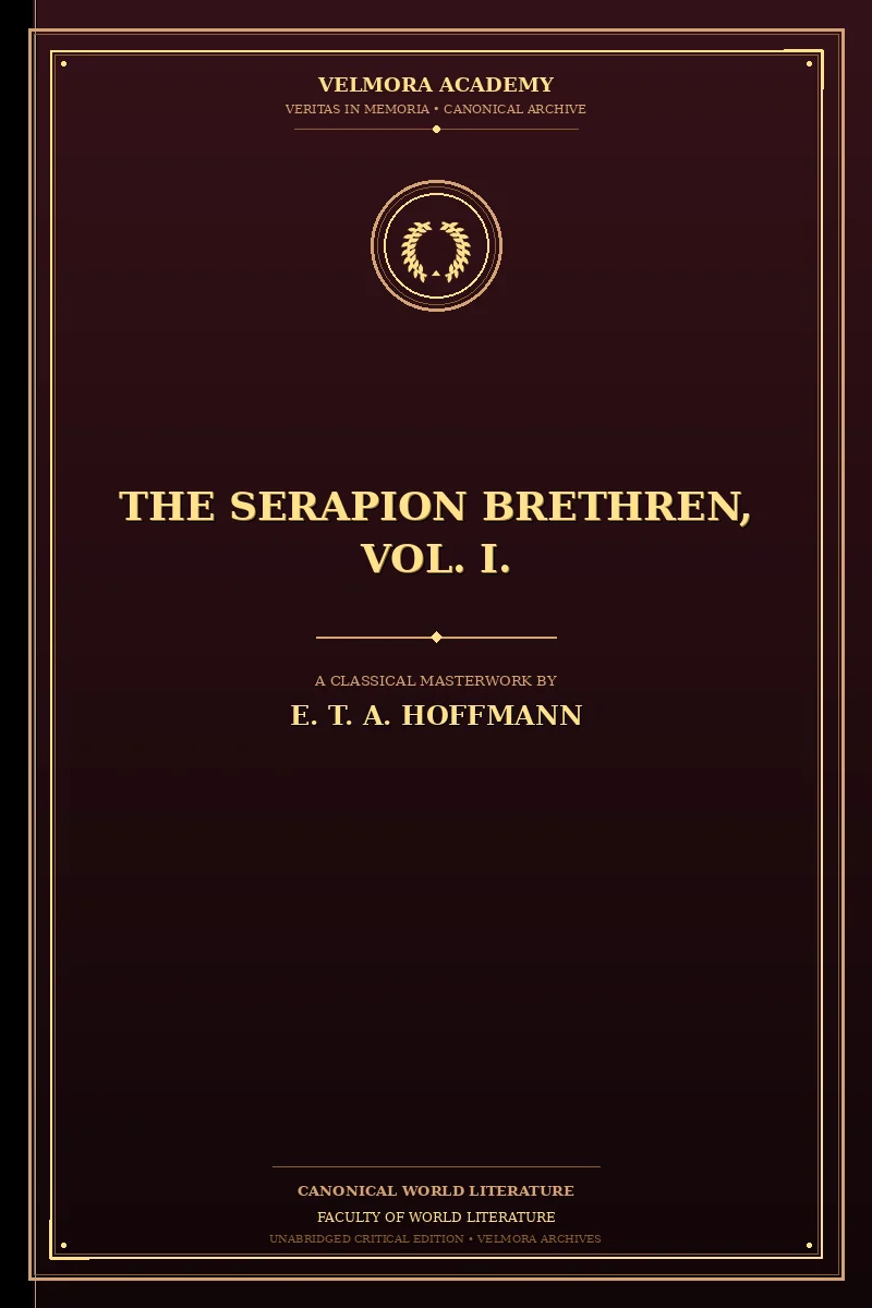 The Serapion Brethren, Vol. I.