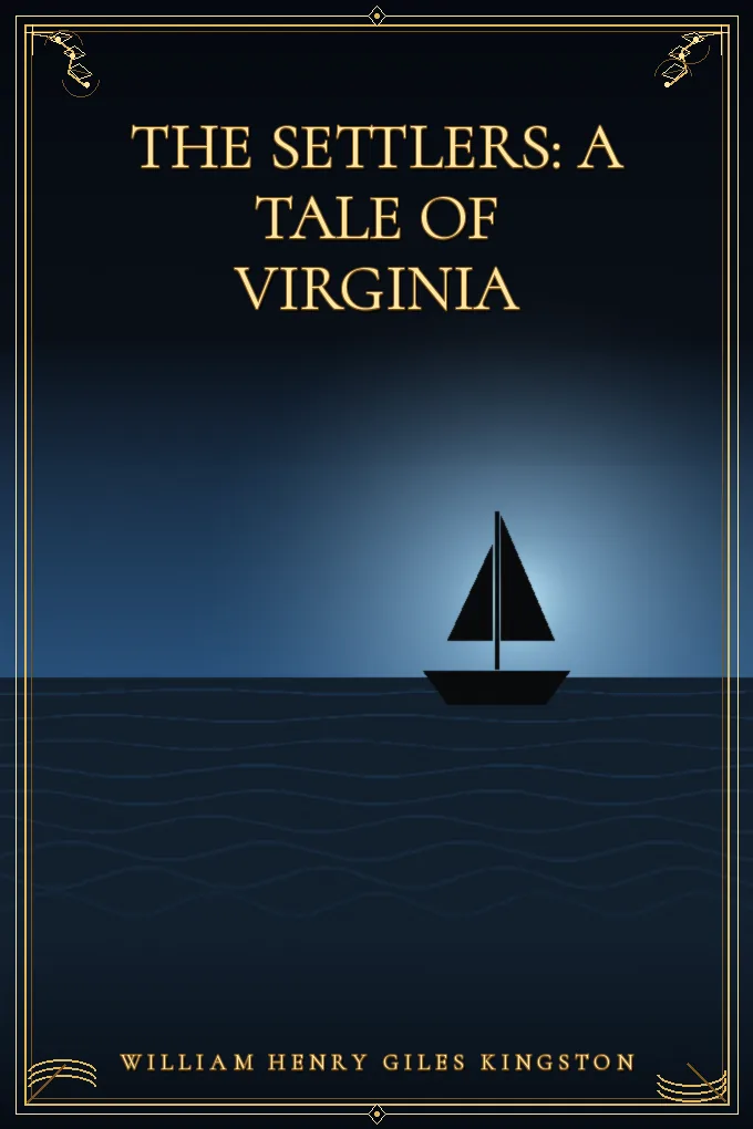 The Settlers: A Tale of Virginia