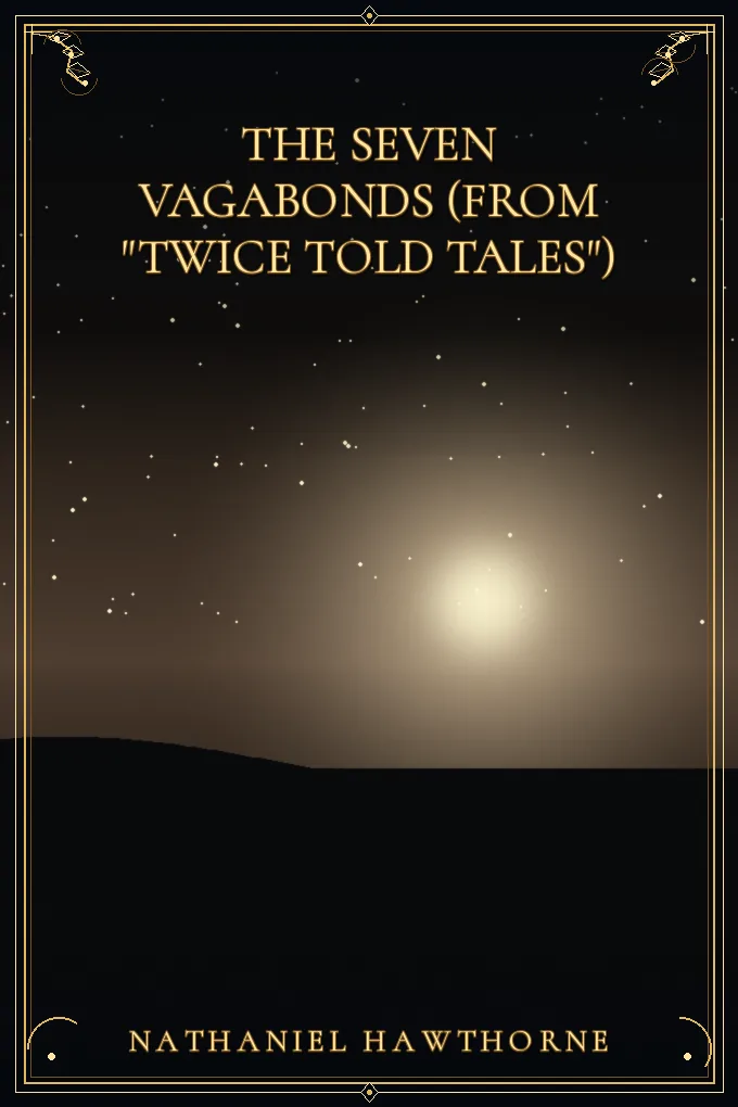 The Seven Vagabonds (From "Twice Told Tales")