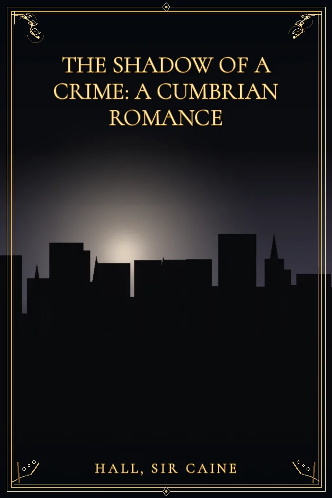 The Shadow of a Crime: A Cumbrian Romance