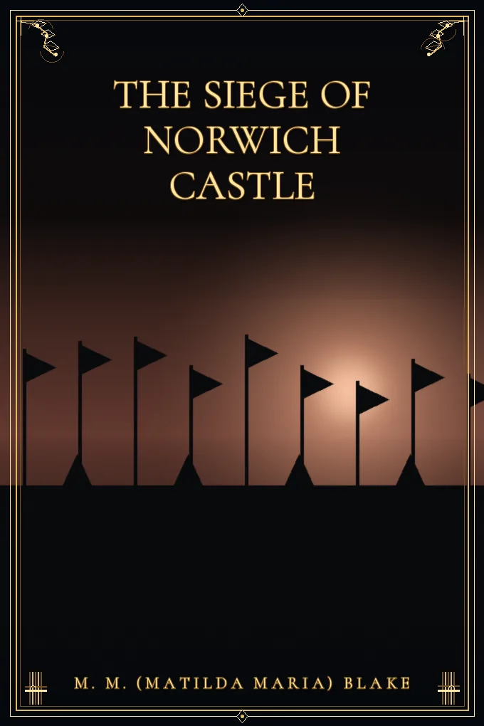 The Siege of Norwich Castle