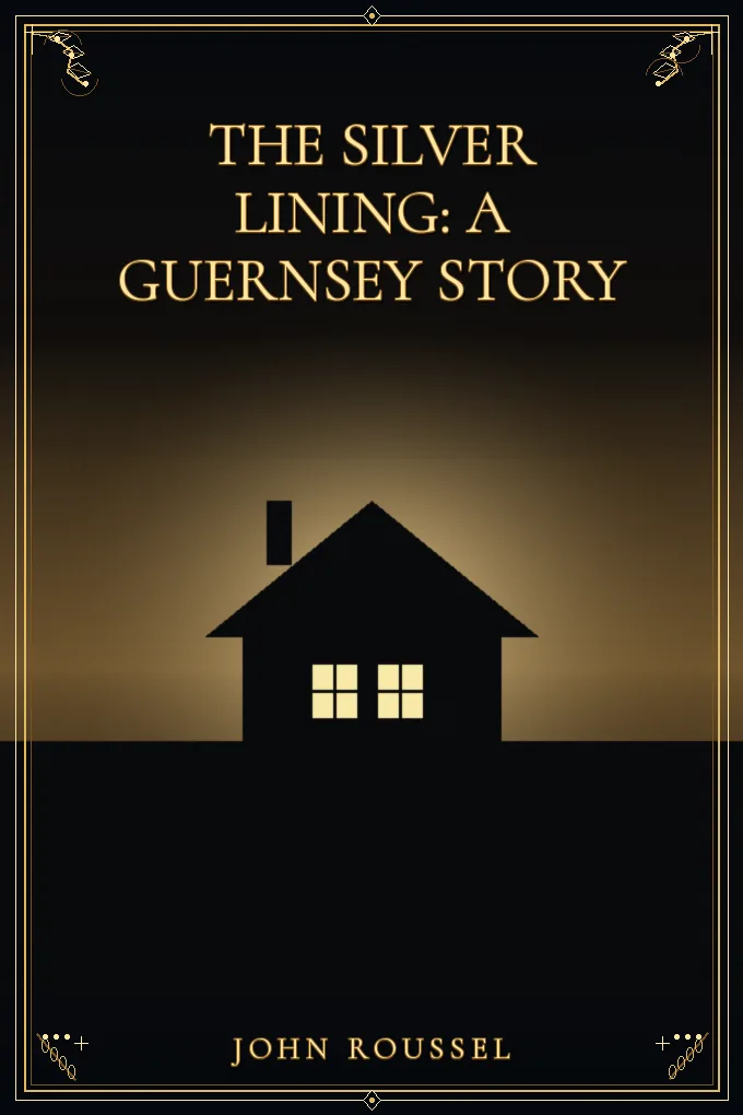 The Silver Lining: A Guernsey Story