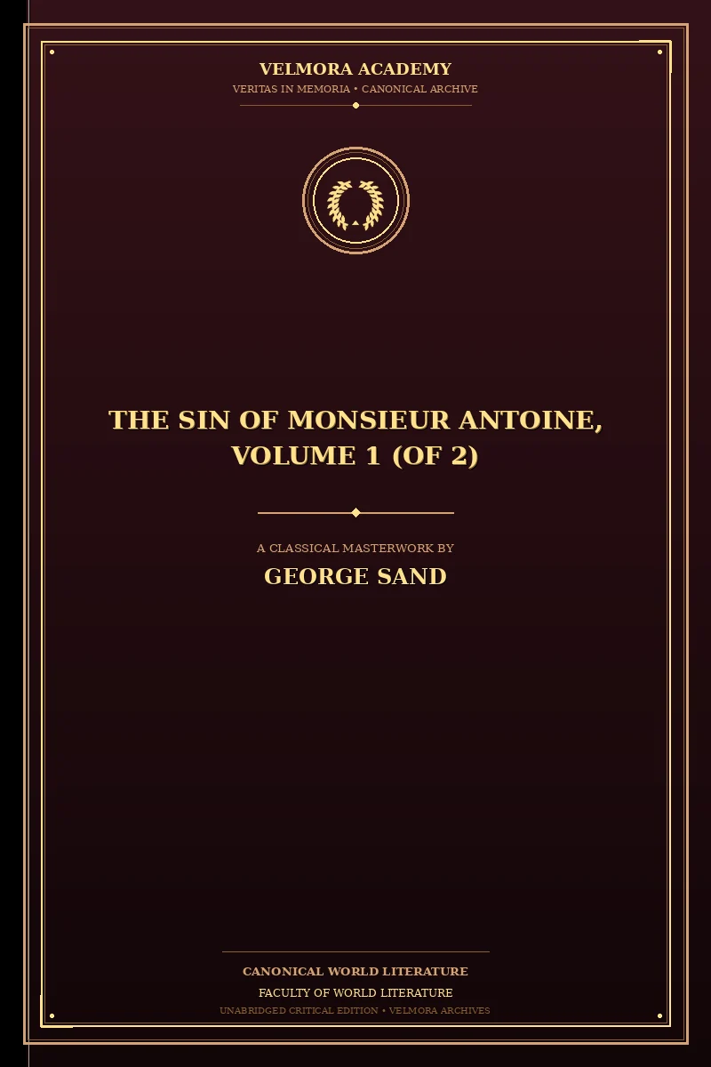 Cover of The Sin of Monsieur Antoine, Volume 1 (of 2)