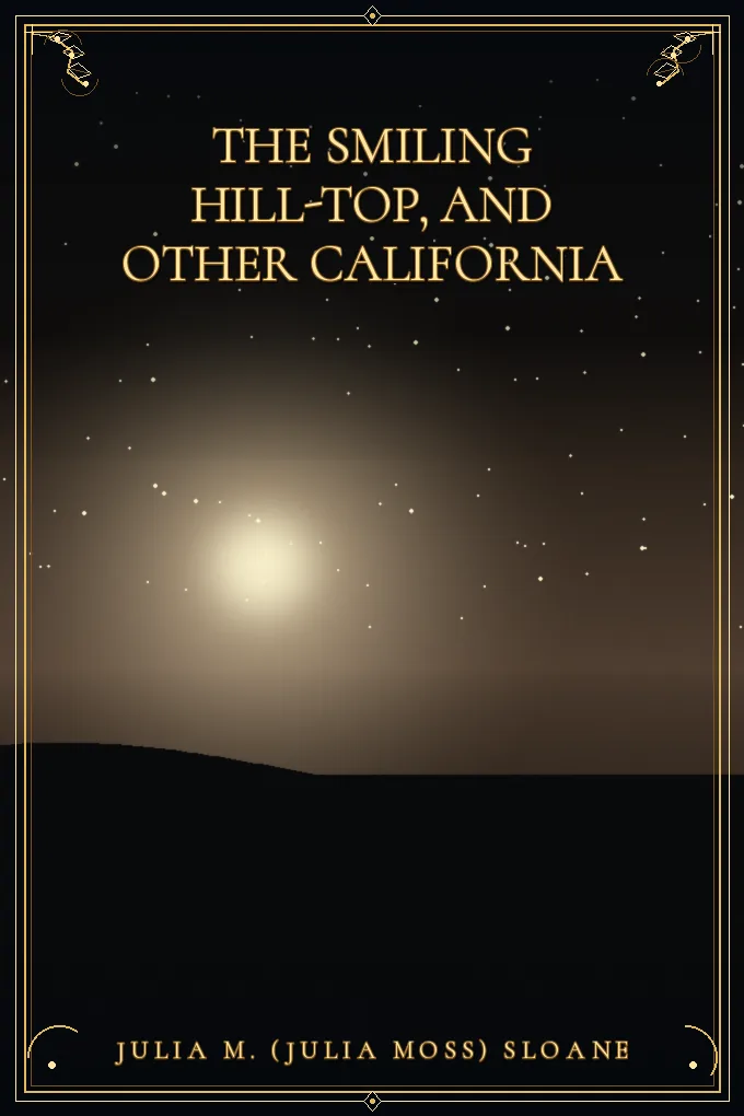 Cover of The Smiling Hill-Top, and other California