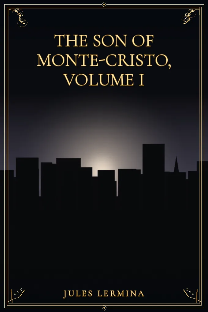 Cover of The Son of Monte-Cristo, Volume I