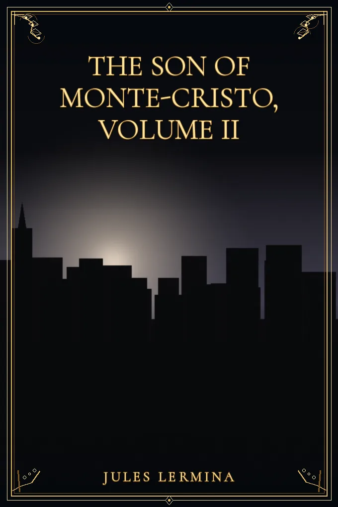 Cover of The Son of Monte-Cristo, Volume II
