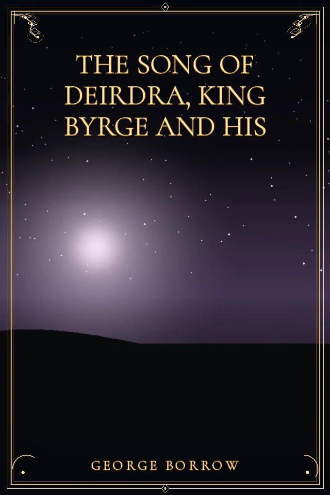 The Song of Deirdra, King Byrge and his