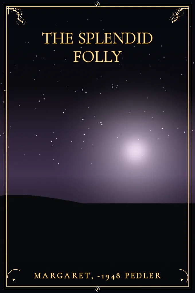 The Splendid Folly